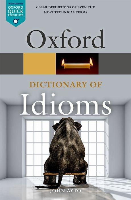 Cover: 9780198845621 | Oxford Dictionary of Idioms | John Ayto | Taschenbuch | Englisch