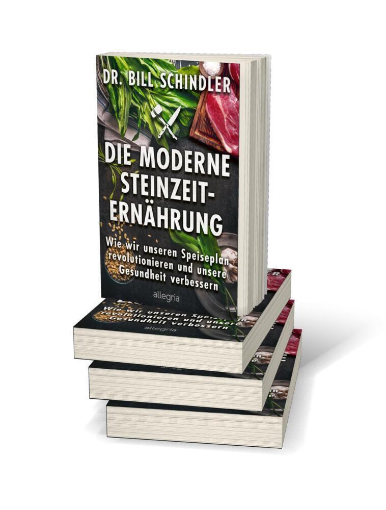 Bild: 9783793424406 | Die moderne Steinzeit-Ernährung | Bill Schindler | Taschenbuch | 2022