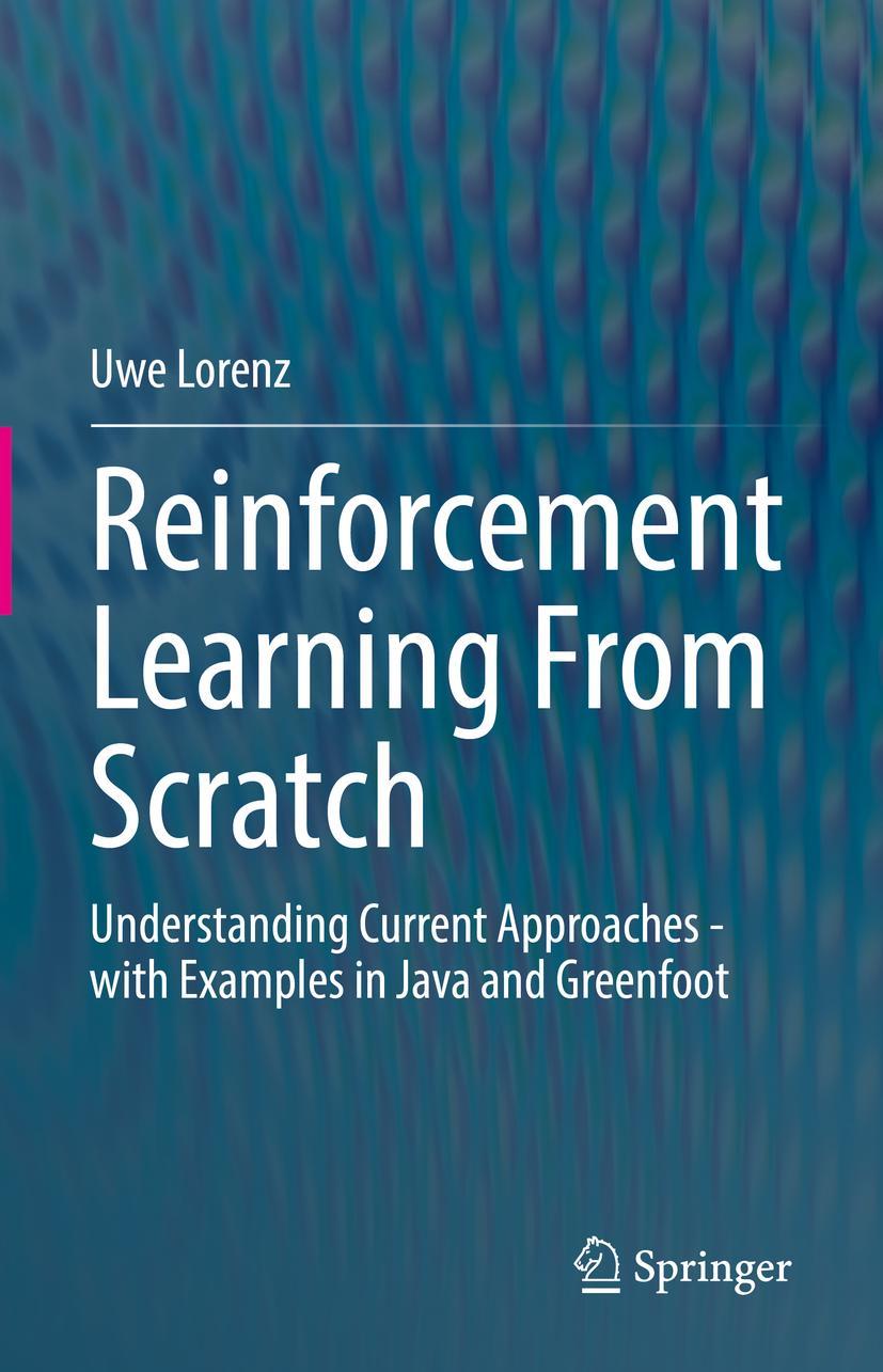 Cover: 9783031090295 | Reinforcement Learning From Scratch | Uwe Lorenz | Buch | xiv | 2022