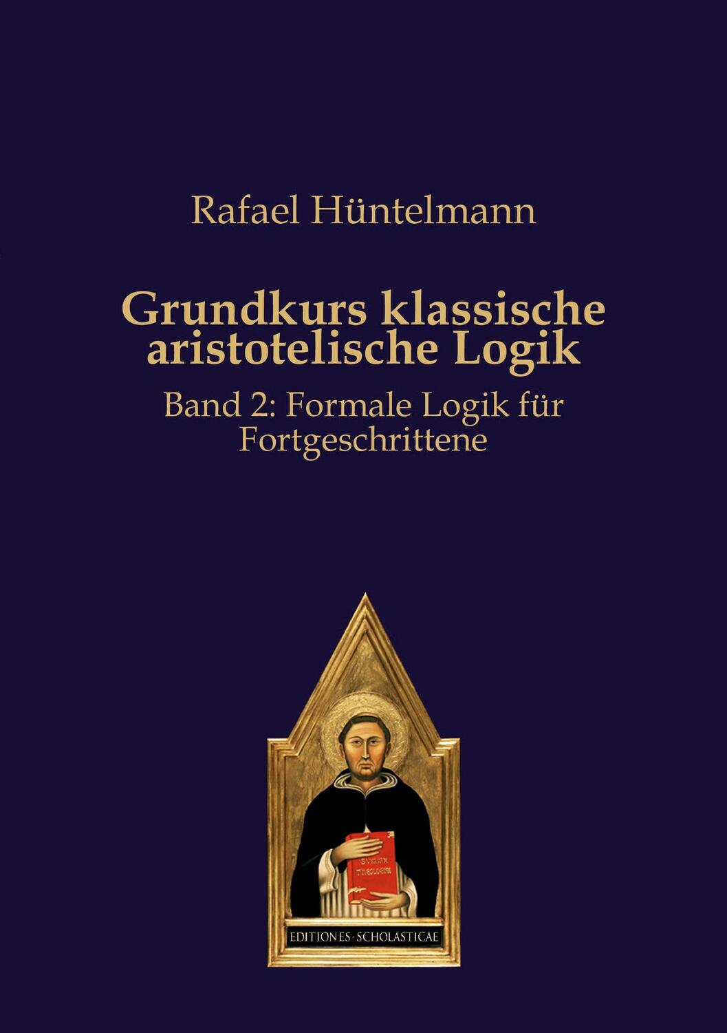 Cover: 9783868382884 | Grundkurs klassische aristotelische Logik | Rafael Hüntelmann | Buch
