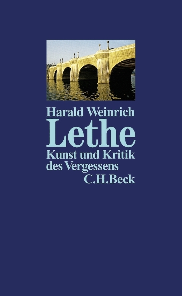 Cover: 9783406456473 | Lethe | Kunst und Kritik des Vergessens | Harald Weinrich | Buch