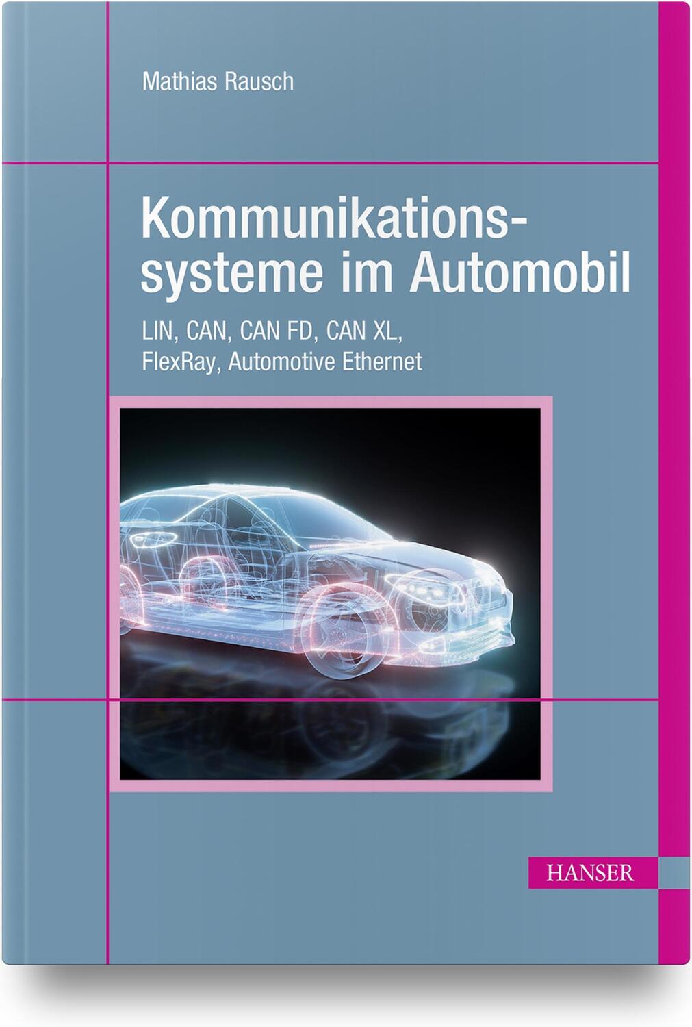 Cover: 9783446470354 | Kommunikationssysteme im Automobil | Mathias Rausch | Taschenbuch