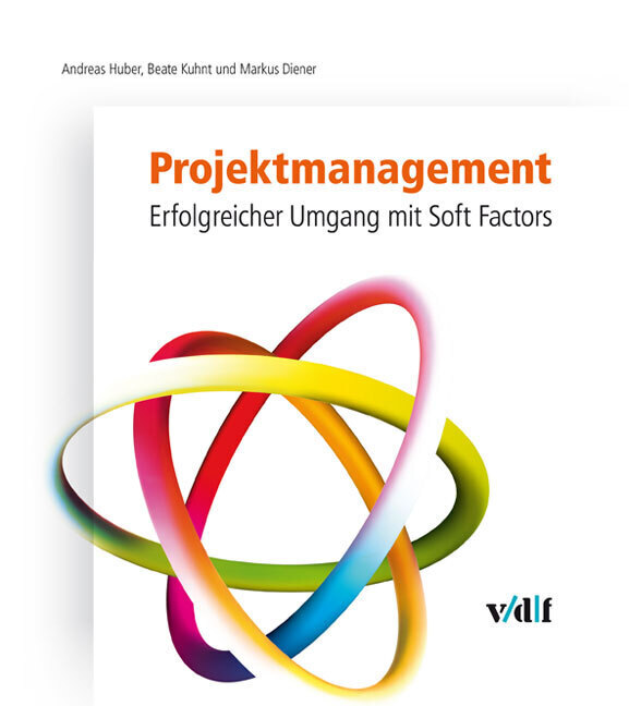 Cover: 9783728132437 | Projektmanagement | Erfolgreicher Umgang mit Soft Factors | Buch