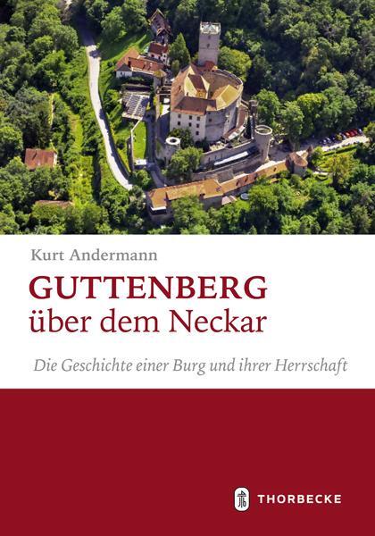 Cover: 9783799515481 | Guttenberg über dem Neckar | Kurt Andermann | Buch | Deutsch | 2021