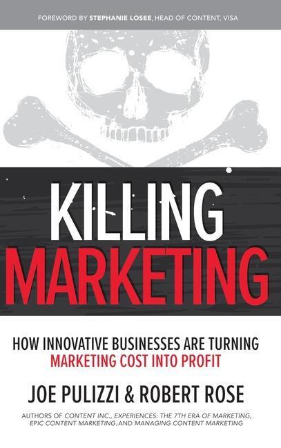 Cover: 9781260026429 | Killing Marketing: How Innovative Businesses Are Turning Marketing...