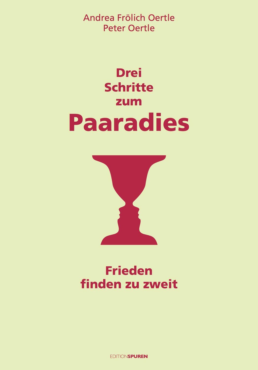 Cover: 9783905752724 | Drei Schritte zum Paaradies | Frieden finden zu zweit | Oertle (u. a.)