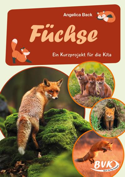 Cover: 9783965203433 | Füchse | Ein Kurzprojekt für die Kita | Angelica Back | Broschüre