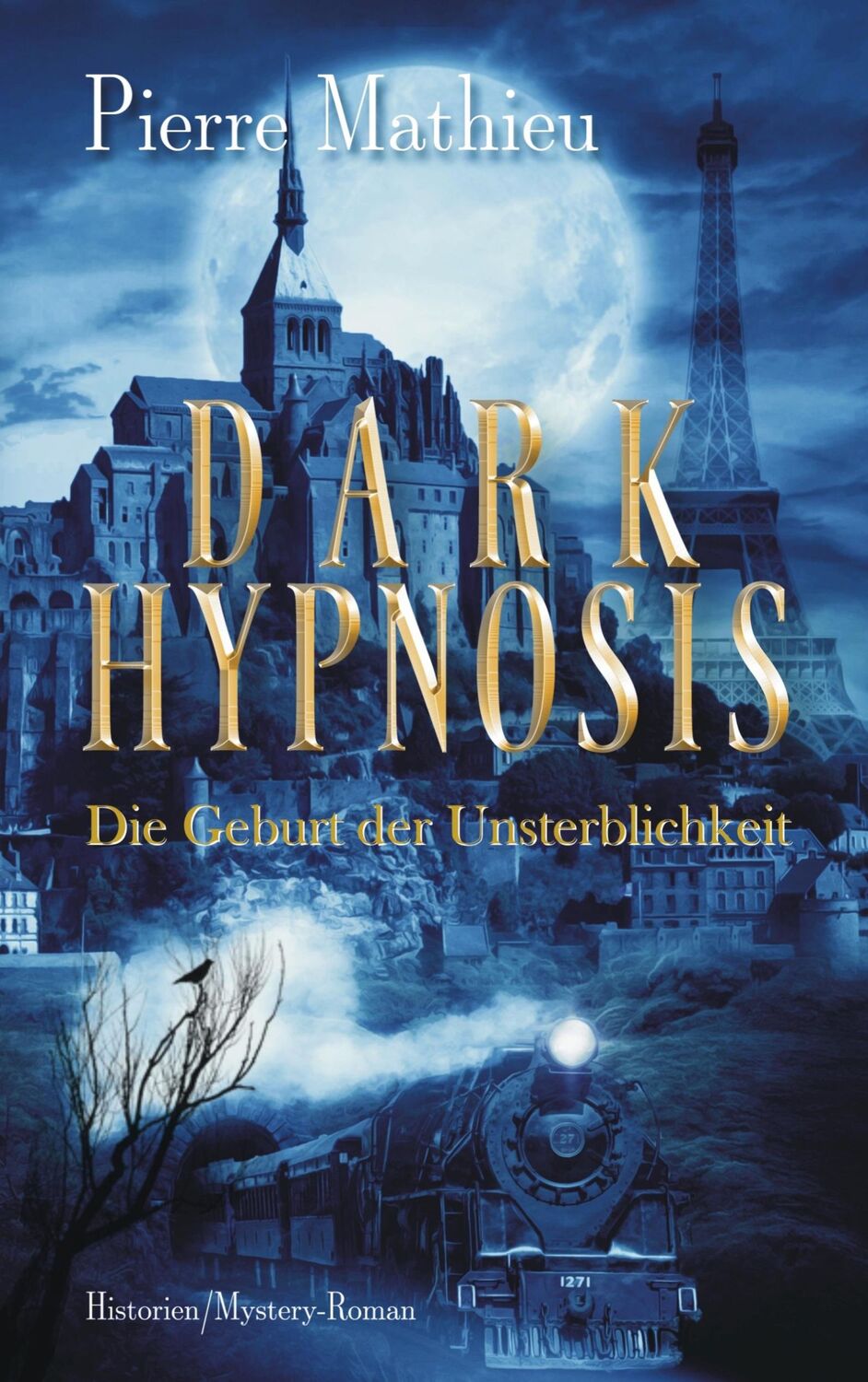 Cover: 9783754313909 | DARK HYPNOSIS | Die Geburt der Unsterblichkeit | Pierre Mathieu | Buch