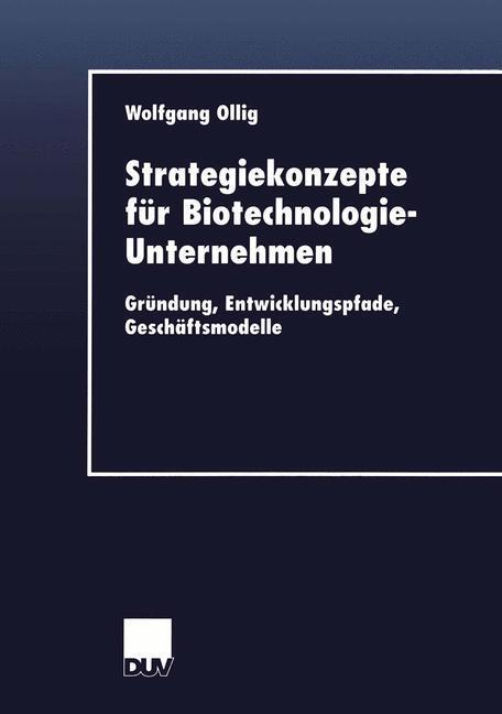 Cover: 9783824405862 | Strategiekonzepte für Biotechnologie-Unternehmen | Wolfgang Ollig