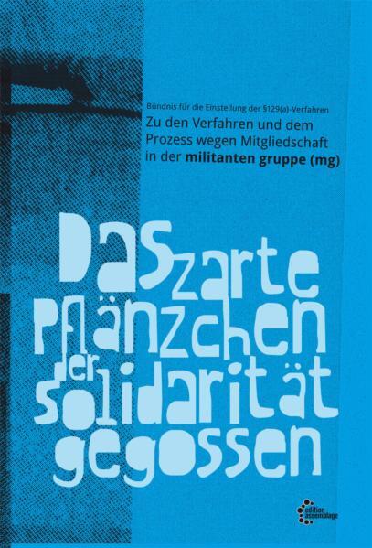 Cover: 9783942885003 | Das zarte Pflänzchen der Solidarität gegossen | §129-Verfahren | Buch