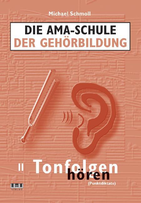 Cover: 9783899221015 | Die AMA-Schule der Gehörbildung/Mit CD | Michael Schmoll | Broschüre