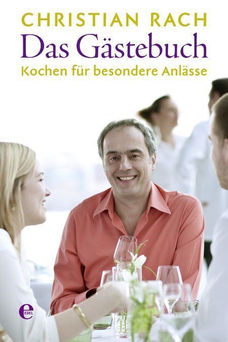 Cover: 9783941378292 | Das Gästebuch | Kochen für besondere Anlässe | Christian Rach (u. a.)