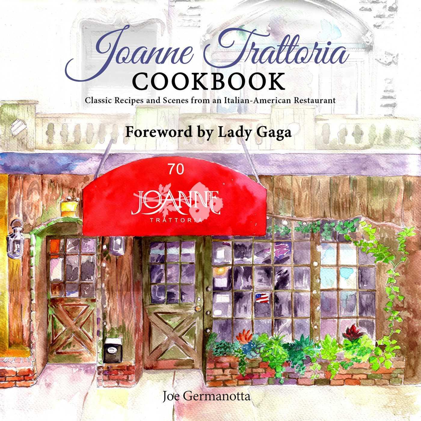 Cover: 9781682612583 | Joanne Trattoria Cookbook: Classic Recipes and Scenes from an...