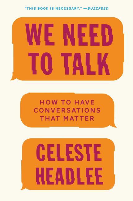 Cover: 9780062669018 | We Need to Talk | How to Have Conversations That Matter | Headlee