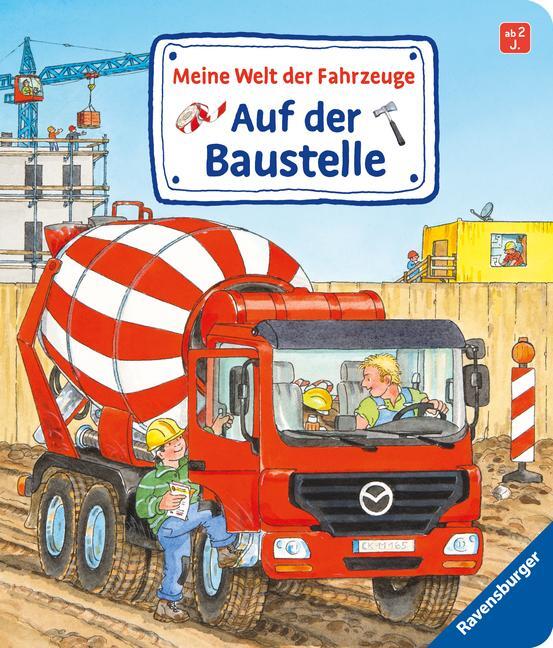 Cover: 9783473437078 | Meine Welt der Fahrzeuge: Auf der Baustelle | Susanne Gernhäuser