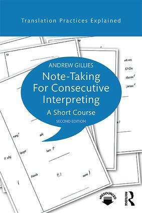 Cover: 9781138123205 | Note-taking for Consecutive Interpreting | A Short Course | Gillies