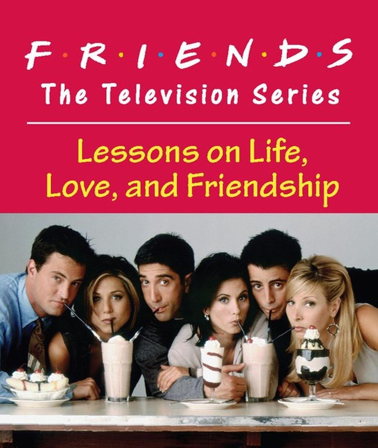Cover: 9780762446148 | Friends: The Television Series | Lessons on Life, Love, and Friendship