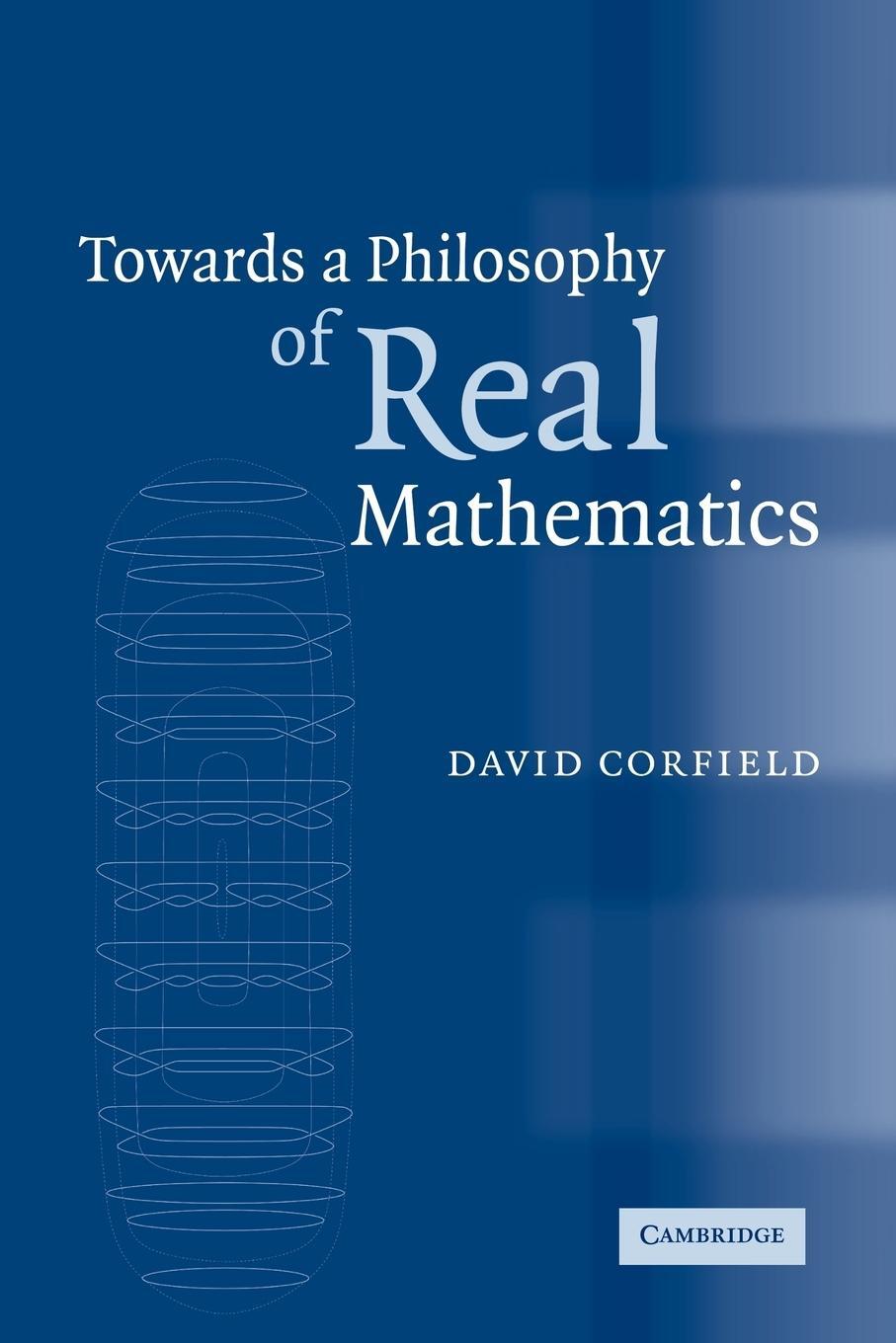 Cover: 9780521035255 | Towards a Philosophy of Real Mathematics | Corfield David | Buch