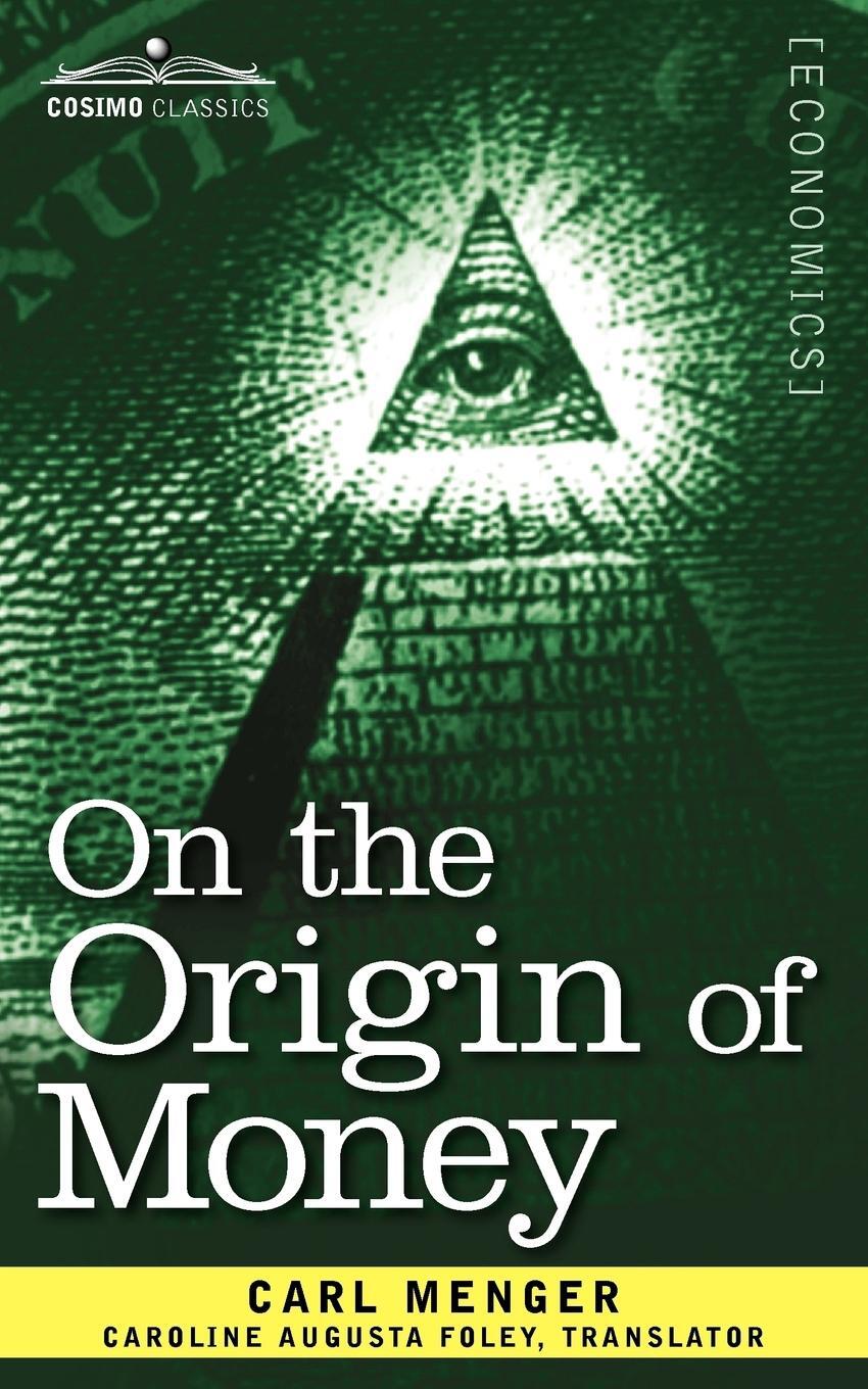 Cover: 9781616407841 | On the Origin of Money | Carl Menger | Taschenbuch | Paperback | 2012