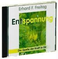 Cover: 9783896470379 | Entspannung. CD | Die Quelle der Kraft in Dir | Erhard F. Freitag | CD