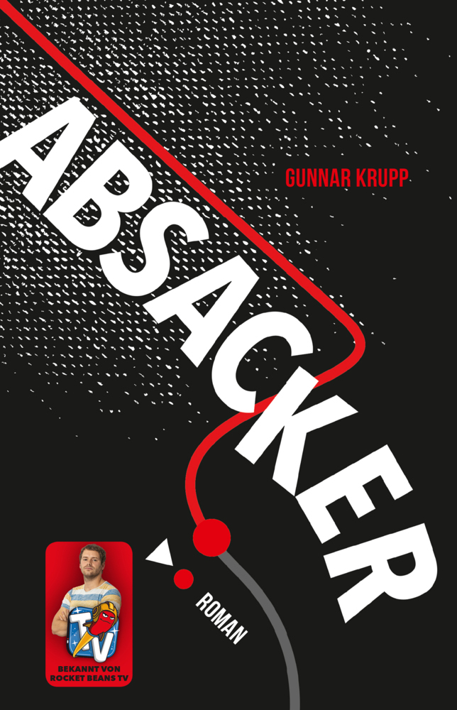 Cover: 9783960960522 | Absacker | Roman | Gunnar Krupp | Taschenbuch | 380 S. | Deutsch