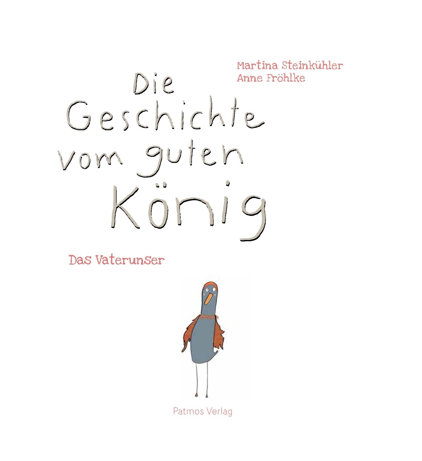 Bild: 9783843606714 | Die Geschichte vom guten König | Das Vaterunser | Martina Steinkühler