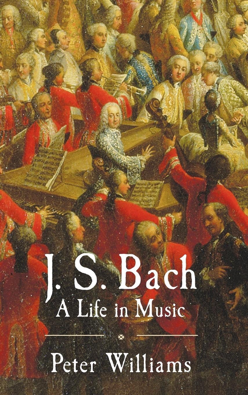 Cover: 9780521870740 | J.S. Bach | Peter Williams | Buch | HC gerader Rücken kaschiert | 2011