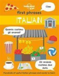 Cover: 9781838694180 | First Phrases - Italian | Lonely Planet Kids | Taschenbuch | Englisch