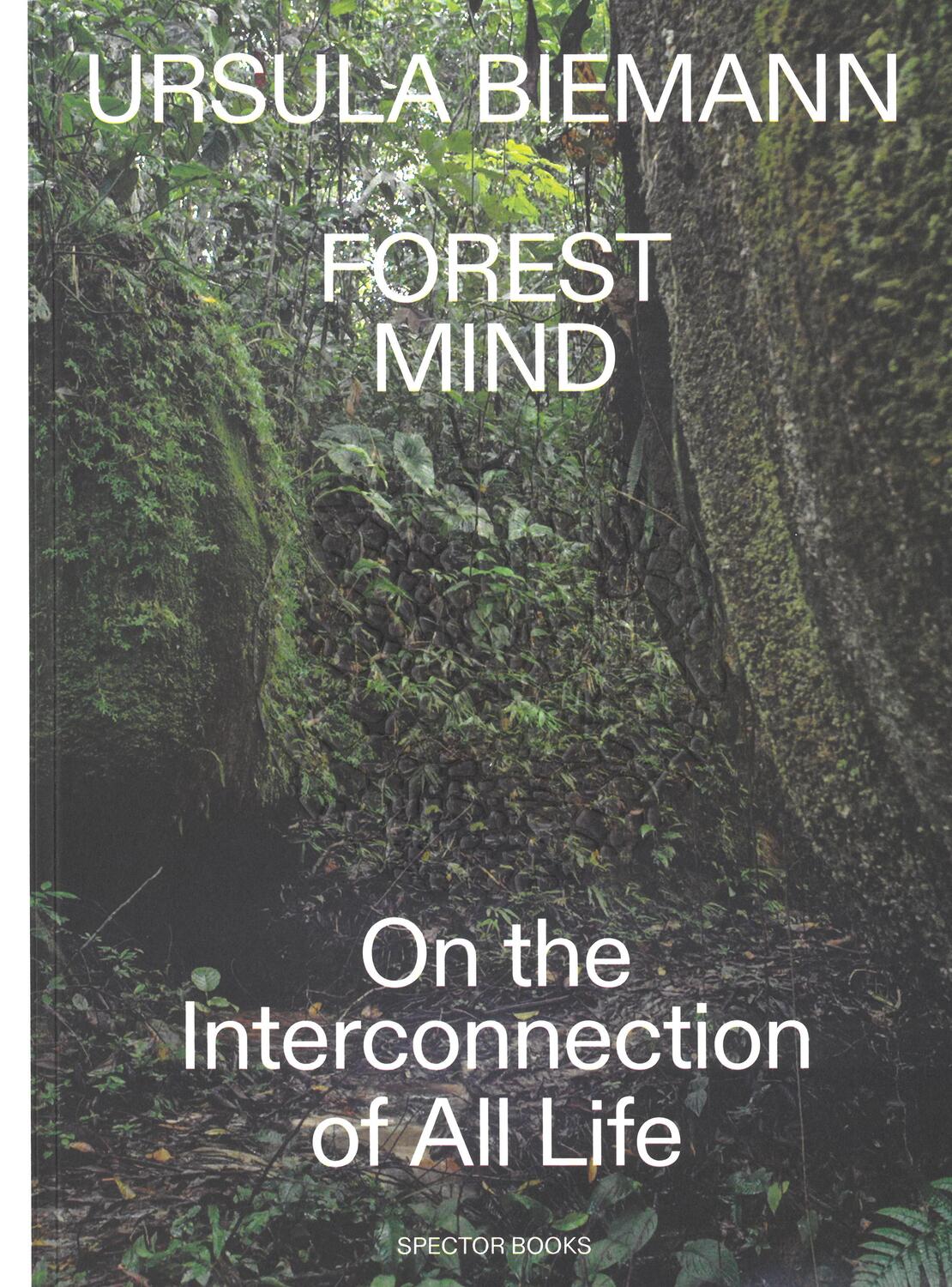 Cover: 9783959056816 | Forest Mind | On the Interconnection of All Life | Ursula Biemann