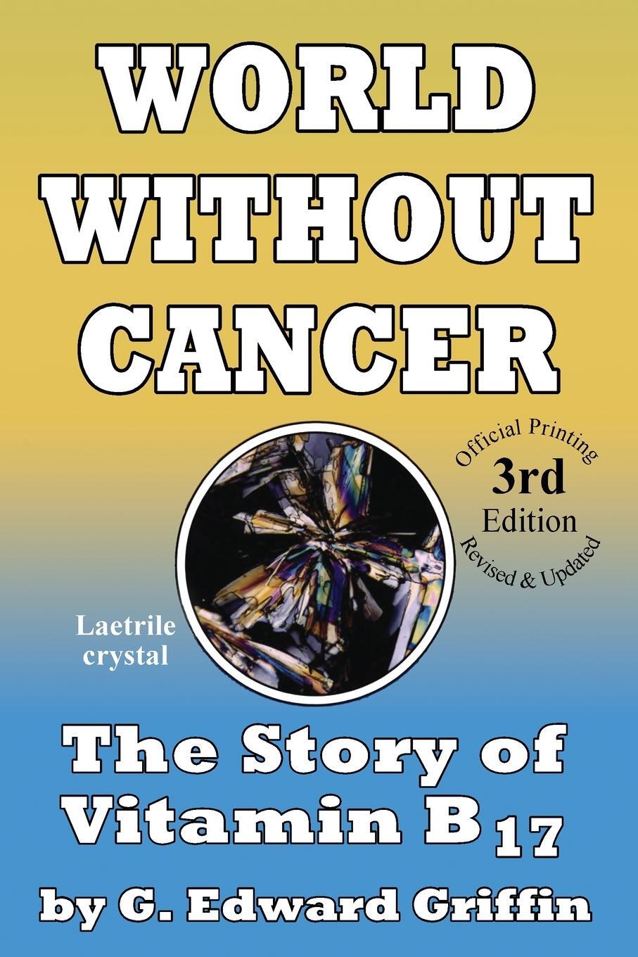 Cover: 9780912986500 | World Without Cancer | G. Edward Griffin | Taschenbuch | Paperback