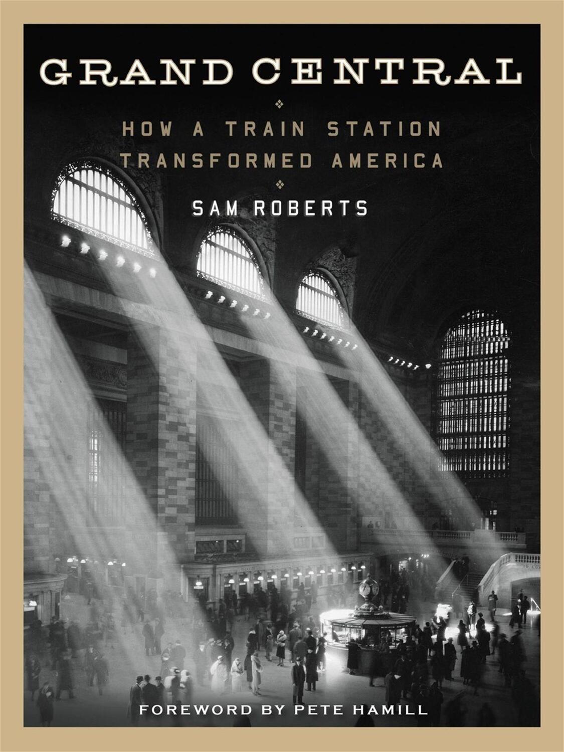 Cover: 9781455525973 | Grand Central: How a Train Station Transformed America | Sam Roberts