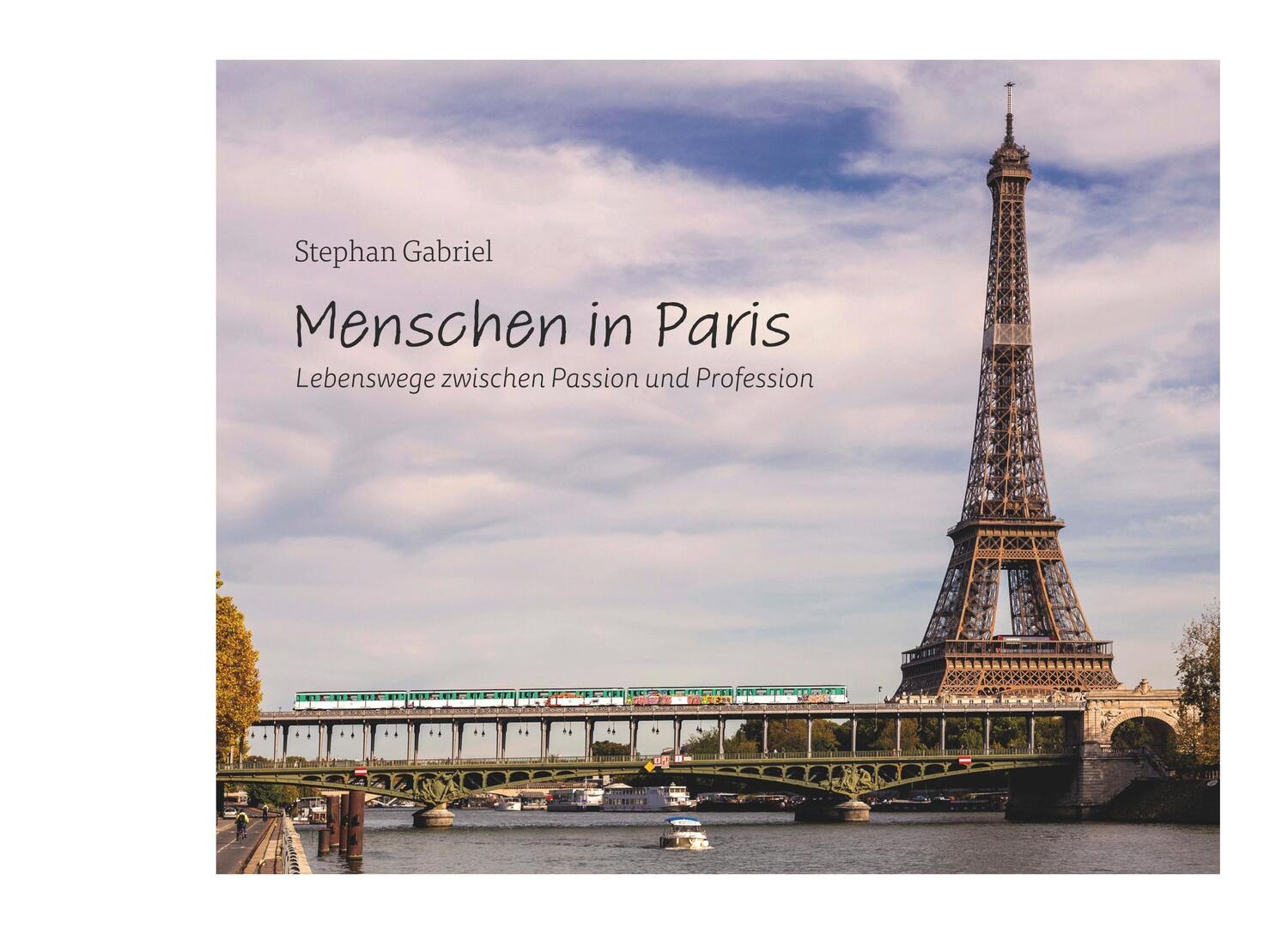 Cover: 9783750456334 | Menschen in Paris | Lebenswege zwischen Passion und Profession | Buch