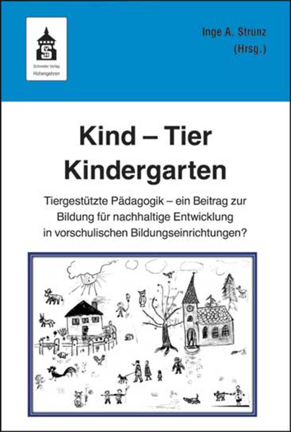 Cover: 9783834012340 | Kind - Tier - Kindergarten | Inge Angelika Strunz | Taschenbuch | 2013
