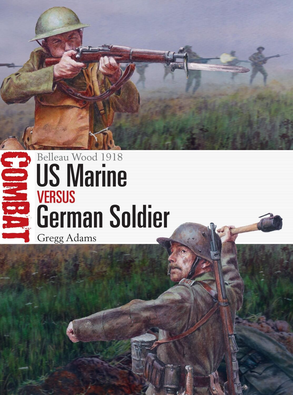 Cover: 9781472825599 | US Marine Vs German Soldier | Belleau Wood 1918 | Gregg Adams | Buch