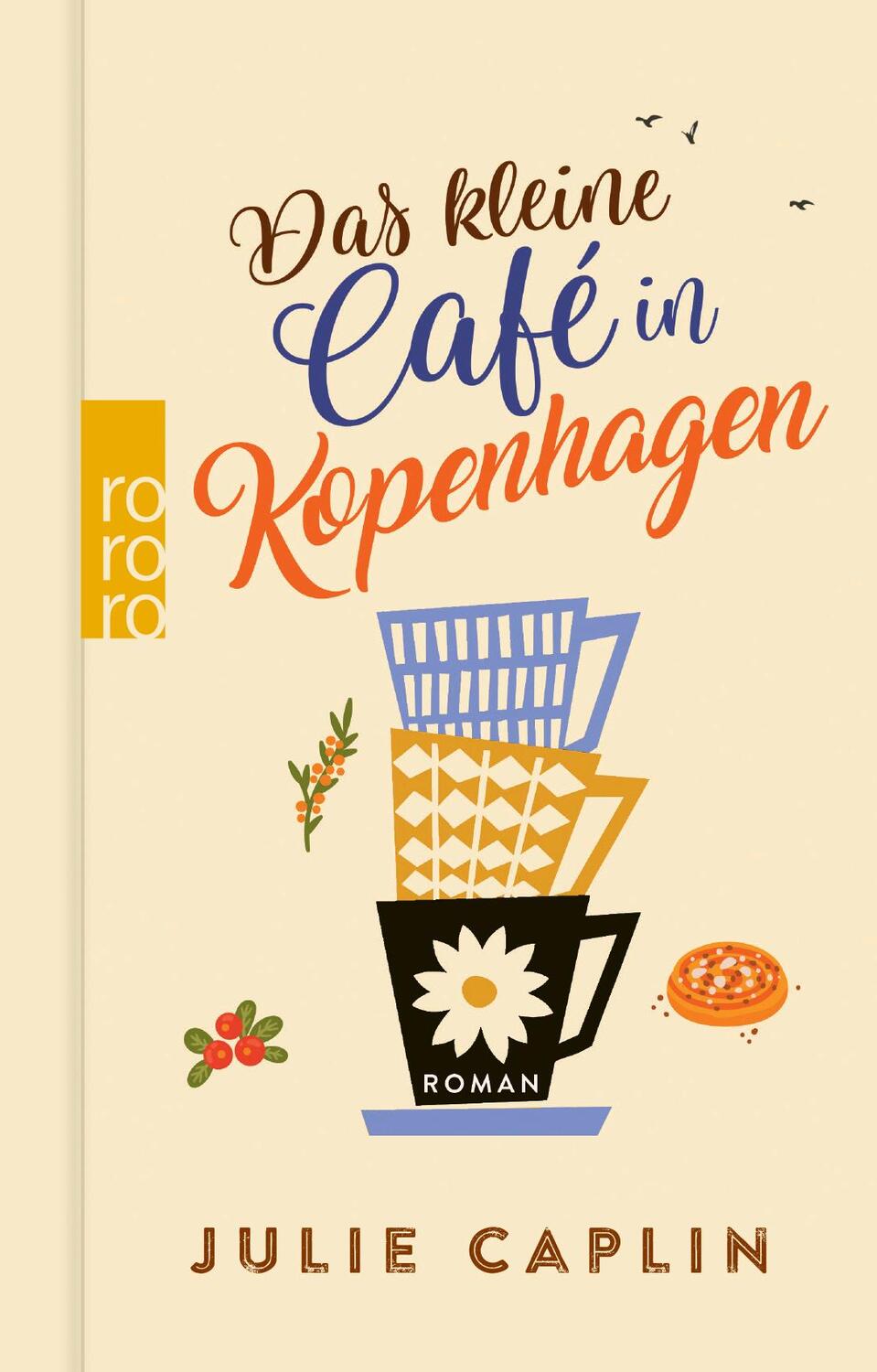 Cover: 9783499014666 | Das kleine Café in Kopenhagen | Julie Caplin | Buch | 560 S. | Deutsch