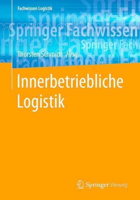 Cover: 9783662579299 | Innerbetriebliche Logistik | Thorsten Schmidt | Taschenbuch