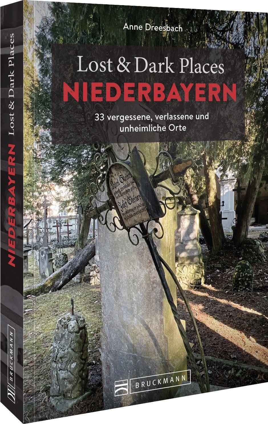 Cover: 9783734325847 | Lost & Dark Places Niederbayern | Anne Dreesbach | Taschenbuch | 2022
