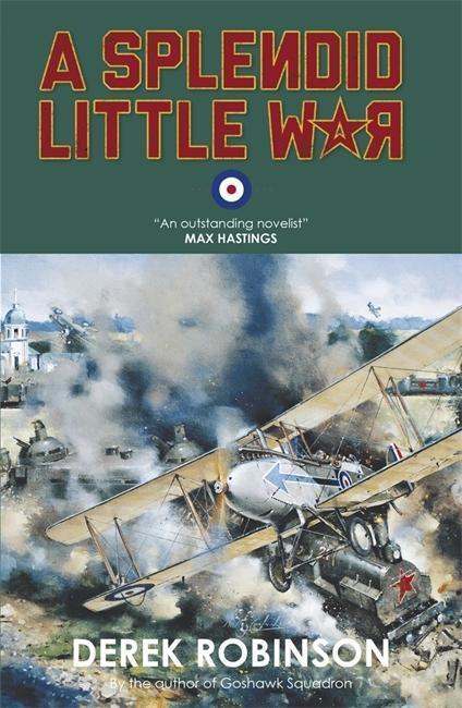 Cover: 9781780878096 | A Splendid Little War | Derek Robinson | Taschenbuch | Englisch | 2016