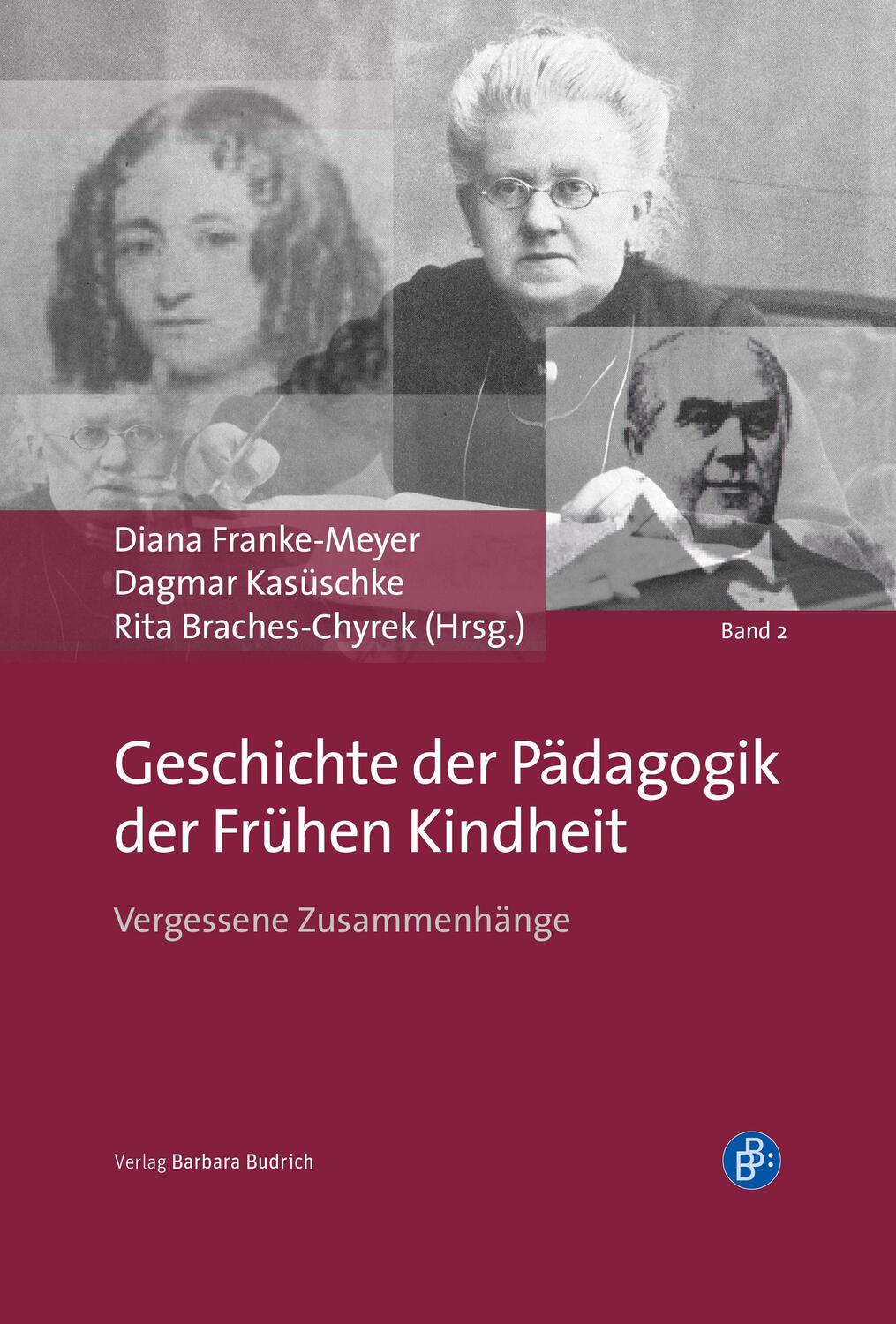 Cover: 9783847424437 | Geschichte der Pädagogik der frühen Kindheit | Braches-Chyrek (u. a.)