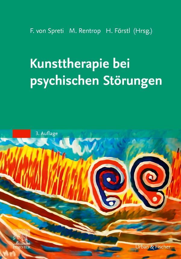 Cover: 9783437237928 | Kunsttherapie bei psychischen Störungen | Flora Gräfin von Spreti