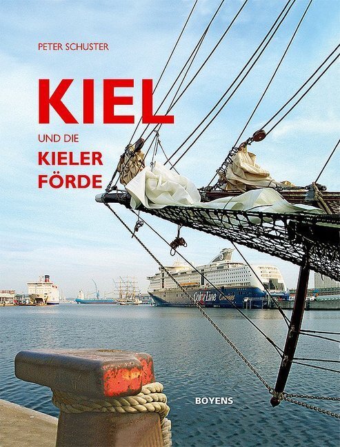 Cover: 9783804212589 | Kiel und die Kieler Förde | Peter Schuster | Buch | 144 S. | Deutsch