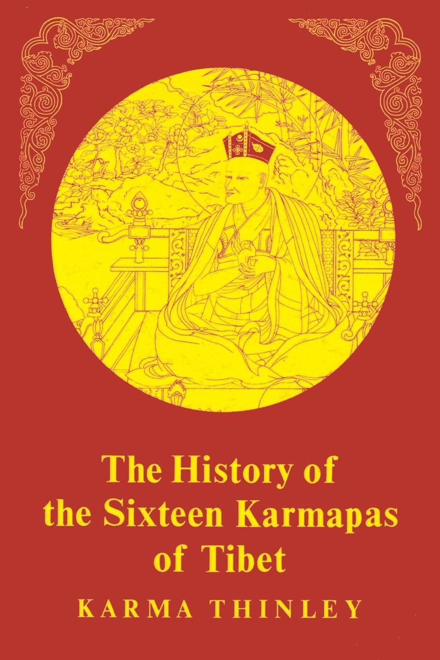 Cover: 9781570626449 | The History of the Sixteen Karmapas of Tibet | Karma Thinley | Buch