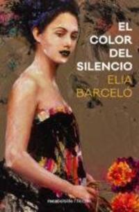 Cover: 9788416859504 | El Color del silencio | Elia Barceló | Taschenbuch | Spanisch | 2019