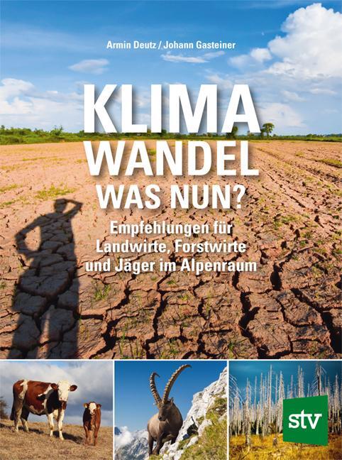 Cover: 9783702020910 | Klimawandel - was nun? | Armin Deutz (u. a.) | Buch | 128 S. | Deutsch