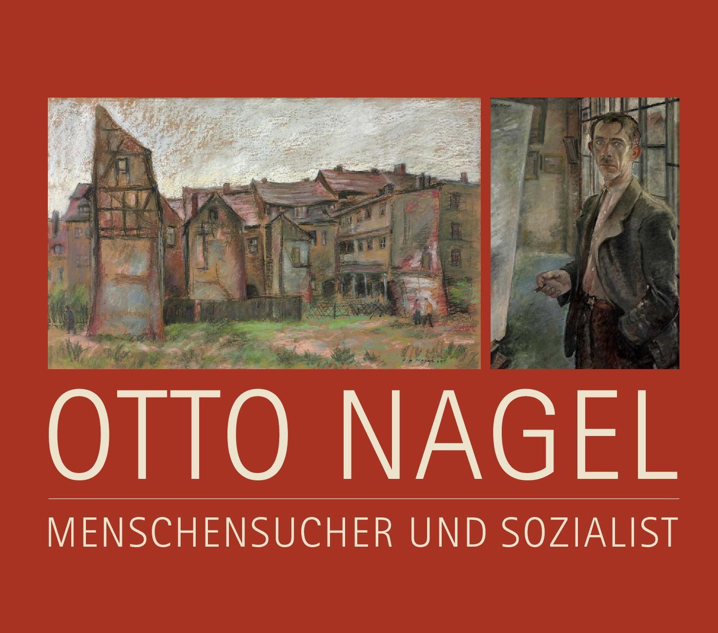 Cover: 9783883312514 | Otto Nagel | Menschensucher und Sozialist | Eckhart J. Gillen (u. a.)
