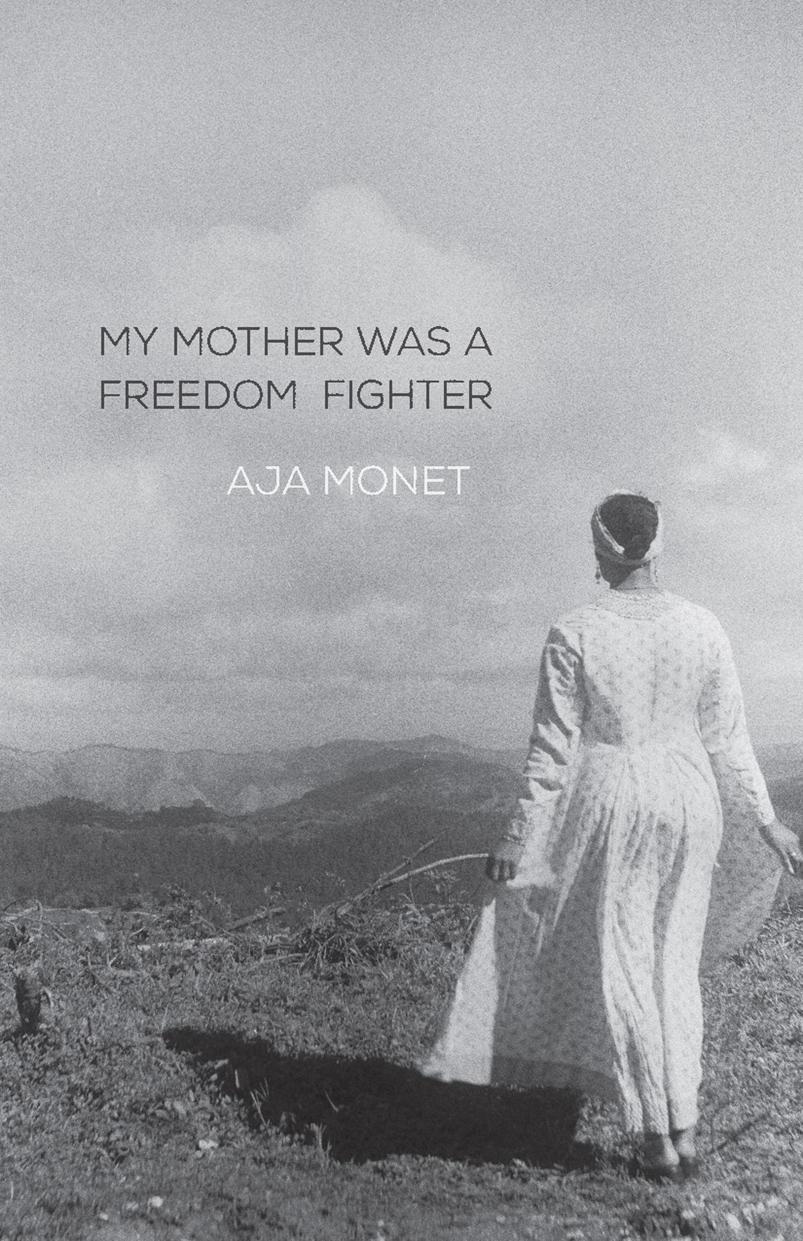 Cover: 9781608467679 | My Mother Was a Freedom Fighter | Aja Monet | Taschenbuch | Englisch