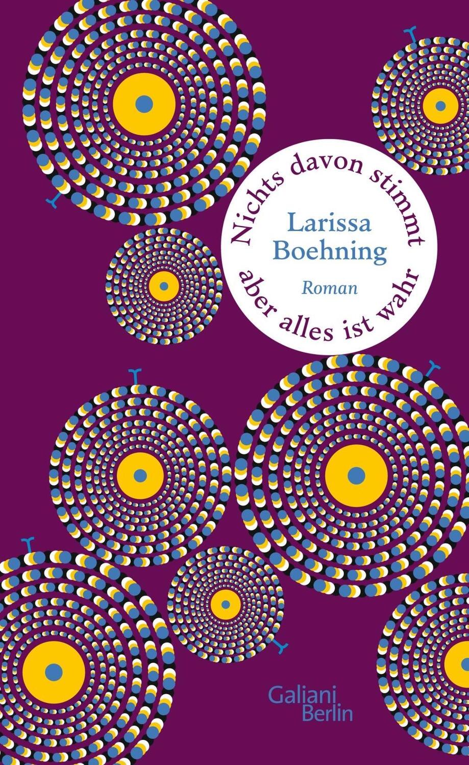 Cover: 9783869710877 | Nichts davon stimmt, aber alles ist wahr | Roman | Larissa Boehning