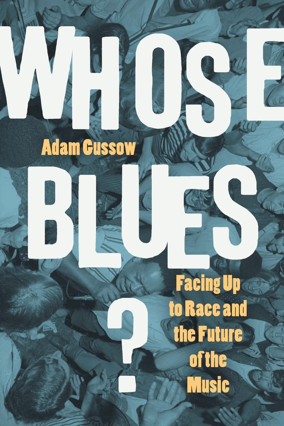 Cover: 9781469660363 | Whose Blues? | Facing Up to Race and the Future of the Music | Gussow