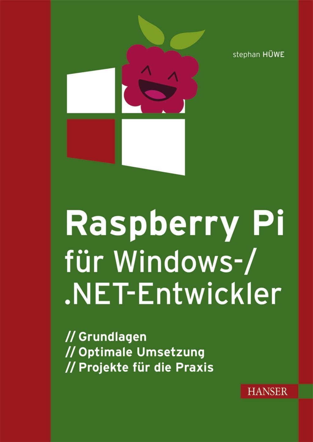 Cover: 9783446447196 | Raspberry Pi für Windows 10 IoT Core | Stephan Hüwe | Bundle | X