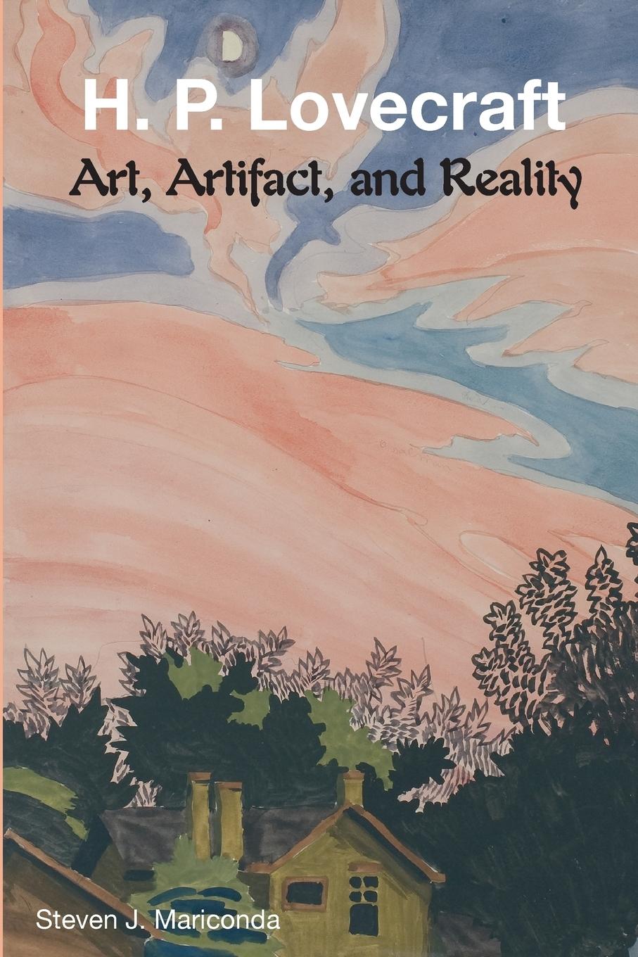 Cover: 9781614980643 | H. P. Lovecraft | Art, Artifact, and Reality | Steven J. Mariconda